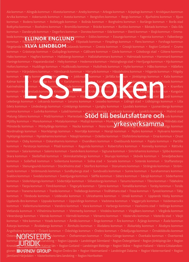 LSS-boken : stöd till beslutsfattare och yrkesverksamma; Ellinor Englund, Ylva Lindblom; 2018