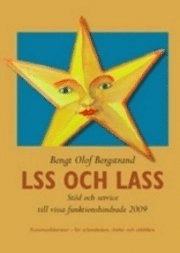 LSS och LASS : stöd och service till vissa funktionshindrade 2009; Bengt Olof Bergstrand; 2009
