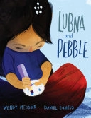 Lubna and Pebble; Wendy Meddour; 2019