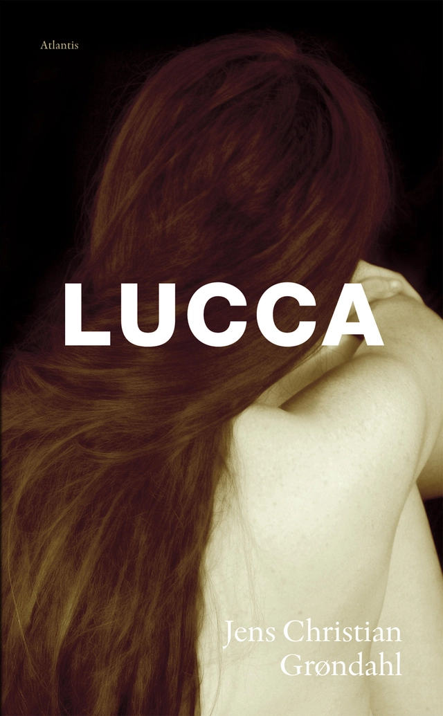 Lucca; Jens Christian Grøndahl; 2018