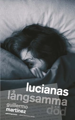 Lucianas långsamma död; Guillermo Martínez; 2009