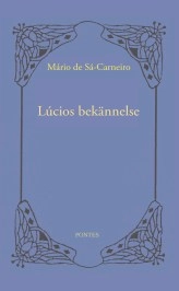 Lúcios bekännelse; Mário de Sá-Carneiro; 2017
