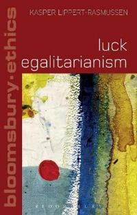 Luck egalitarianism; Kasper Lippert-Rasmussen; 2016