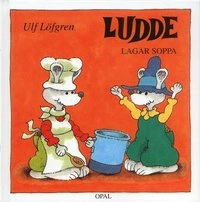 Ludde lagar soppa; Ulf Löfgren; 2006