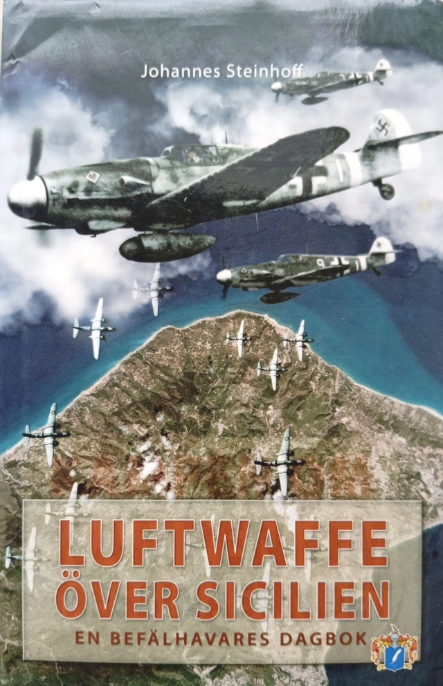 Luftwaffe över Sicilien : en befälhavares dagbok; Johannes Steinhoff; 2008