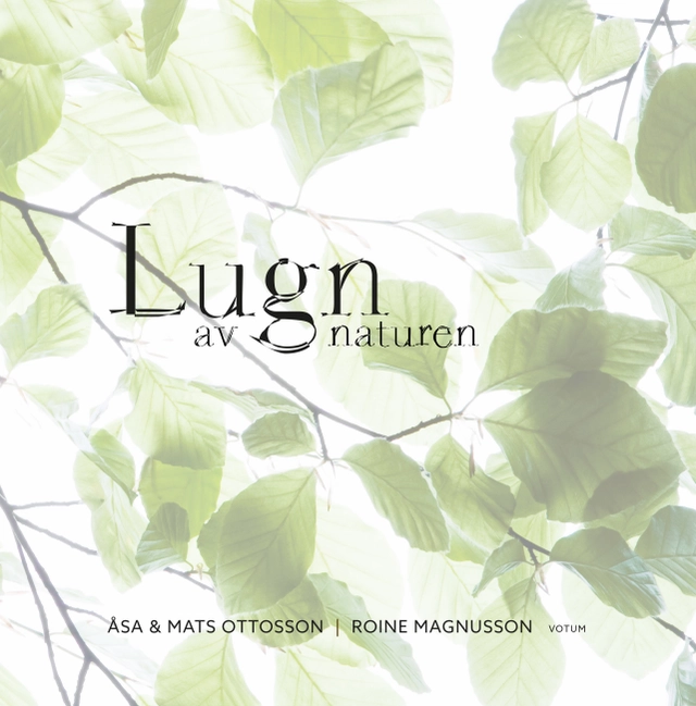 Lugn av naturen; Mats Ottosson, Åsa Ottosson; 2024