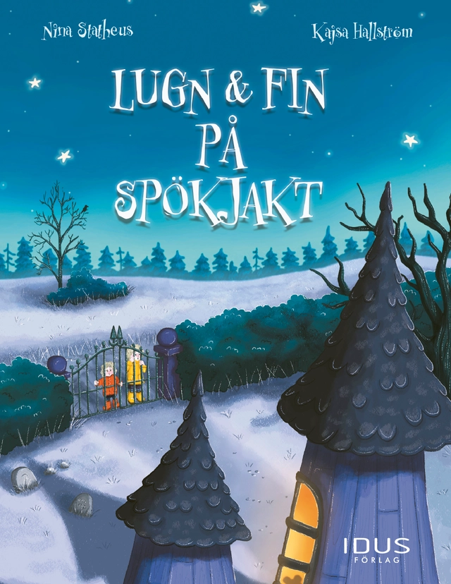 Lugn & Fin på spökjakt; Nina Statheus, Kajsa Hallström; 2019