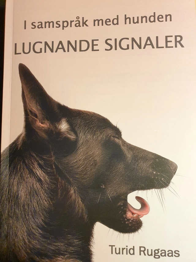 Lugnande signaler : i samspråk med hunden; Turid Rugaas; 2012