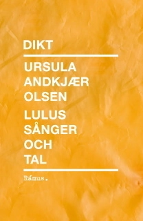 Lulus sånger och tal; Ursula Andkjaer Olsen; 2006
