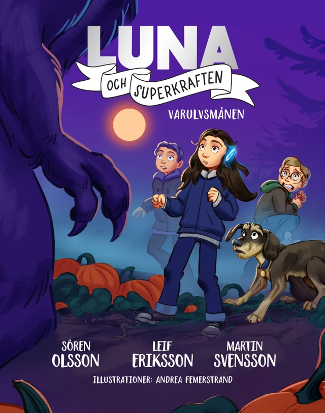 Luna och superkraften: Varulvsmånen; Martin Svensson, Sören Olsson, Leif Eriksson; 2026