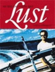 Lust : en bok om livets salt; Steffo Törnquist; 2005