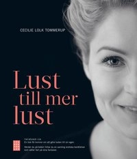 Lust till mer lust; Cecilie Lolk Tommerup; 2011