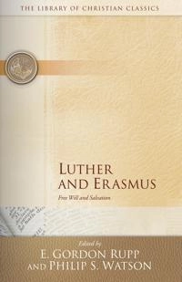 Luther and Erasmus : free will and salvation; Martin Luther; 1969