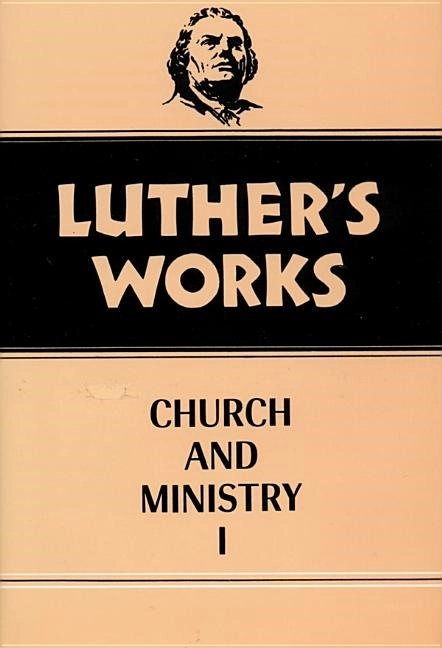 Luthers works church and ministry i - vol 39; Martin Luther, Helmut T. Lehmann; 1970