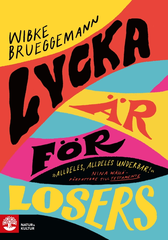 Lycka är för losers; Wibke Brueggemann; 2020