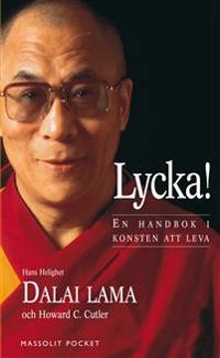 Lycka! : en handbok i konsten att leva - Pocket; Dalai Lama; 2016