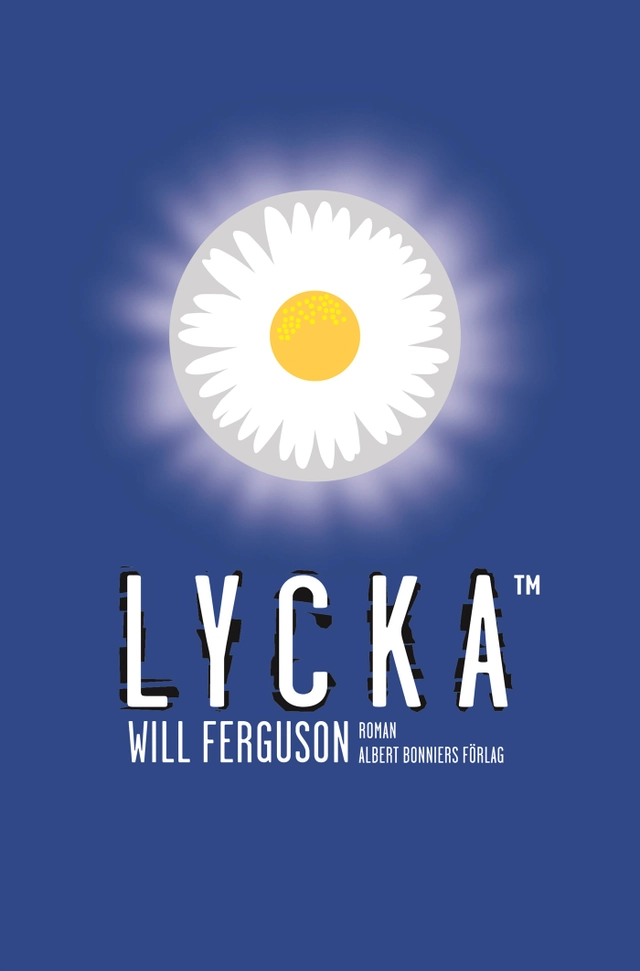 Lycka : roman; Will Ferguson; 2004