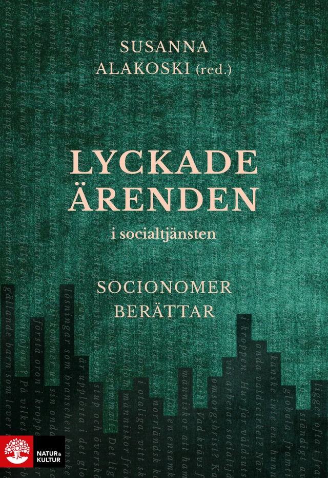 Lyckade ärenden i socialtjänsten : socionomer berättar; Susanna Alakoski; 2026