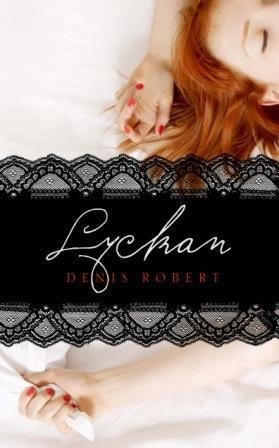 Lyckan; Denis Robert; 2011