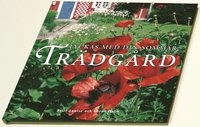 Lyckas med din sommarträdgård; Göran Malm, Britt-Louise Malm; 2001