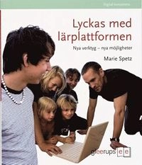 Lyckas med lärplattformen; Marie Spetz; 2007