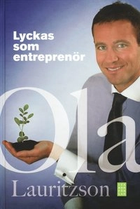 Lyckas som entreprenör; Ola Lauritzson; 2009