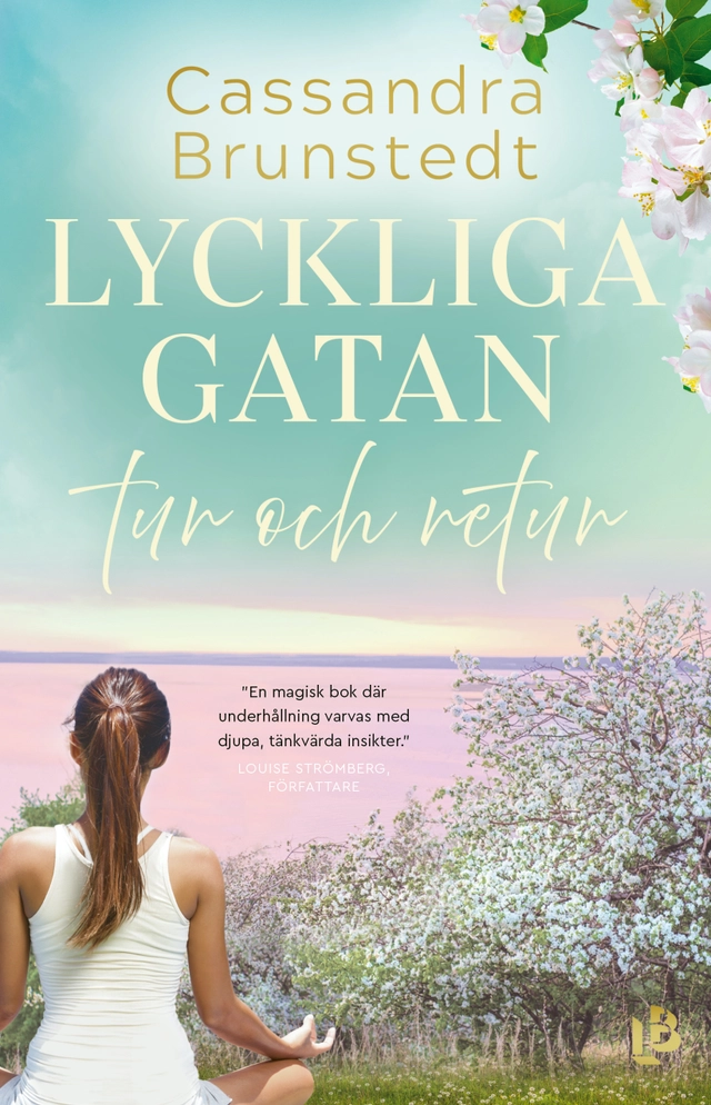 Lyckliga gatan tur och retur; Cassandra Brunstedt; 2023