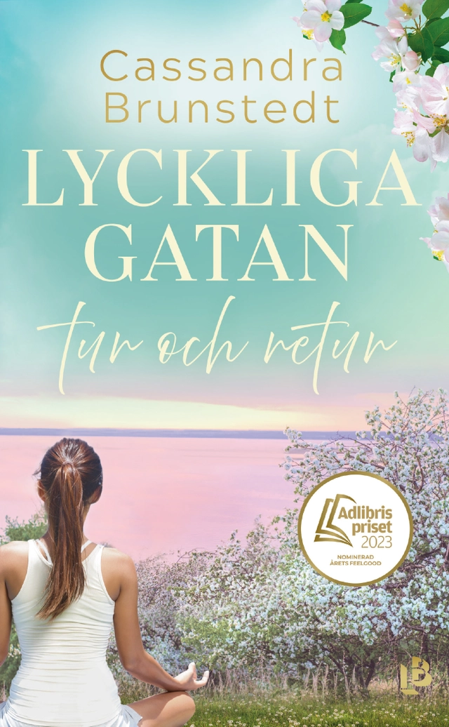 Lyckliga gatan tur och retur; Cassandra Brunstedt; 2024