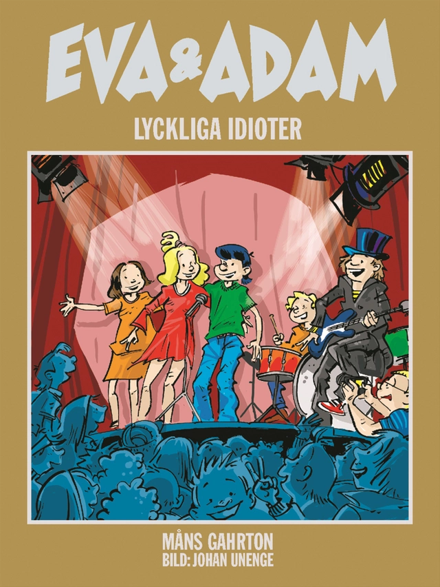 Lyckliga idioter; Måns Gahrton, Johan Unenge; 2006