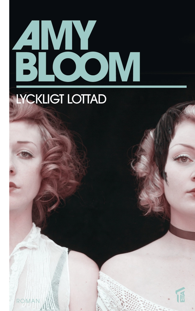 Lyckligt lottad; Amy Bloom; 2015