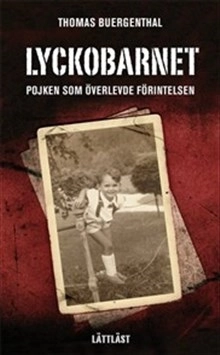 Lyckobarnet : pojken som överlevde förintelsen (lättläst); Thomas Buergenthal; 2011