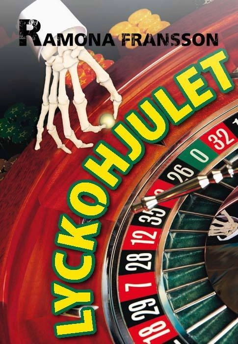 Lyckohjulet; Ramona Fransson; 2010