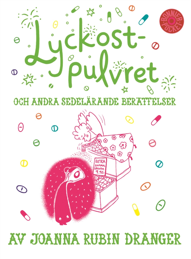 Lyckostpulvret och andra sedelärande berättelser; Joanna Rubin Dranger; 2007