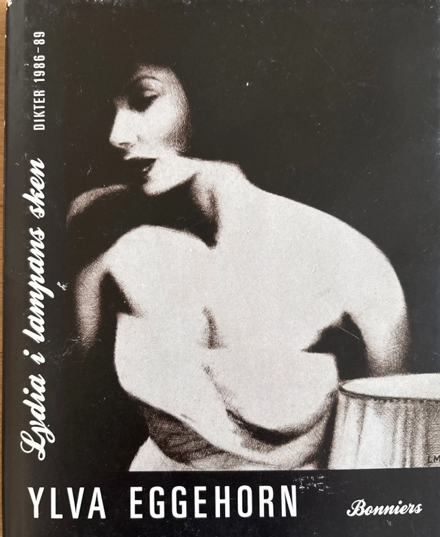 Lydia i lampans sken : dikter 1986-89; Ylva Eggehorn; 1990