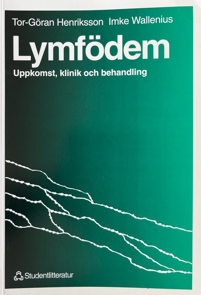 Lymfödem : uppkomst, klinik och behandling; Tor-Göran Henriksson; 1994