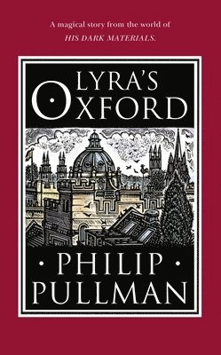 Lyra's Oxford; Philip Pullman; 2017