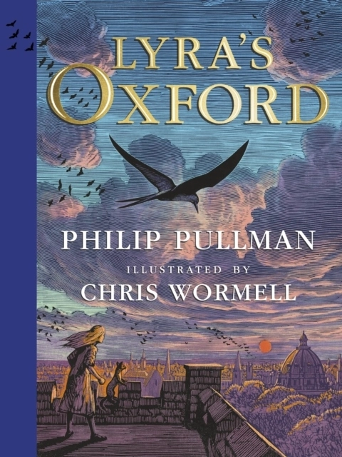 Lyra's Oxford - Illustrated Edition; Philip Pullman; 2021