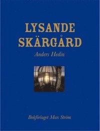 Lysande skärgård; Anders Hedin; 2005