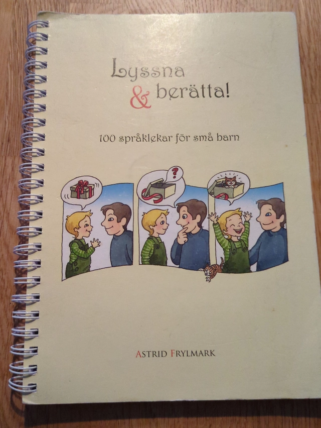 Lyssna och berätta : 100 språklekar för små barn; Astrid Frylmark; 2008
