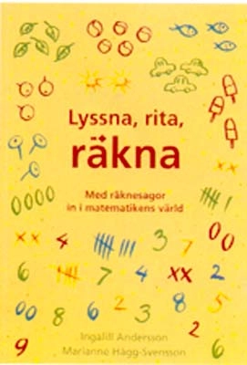 Lyssna, rita, räkna : med räknesagor in i matematikens värld; Ingalill Andersson; 1995