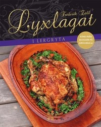 Lyxlagat i lergryta; Frederik Zäll; 2009