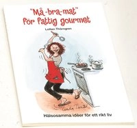 "Må-bra-mat" för fattig gourmet; Lotten Thörngren; 2001