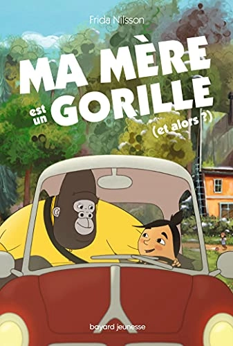 Ma mère est un gorille (et alors ?); Frida Nilsson, Ludivine Verbeke; 2011