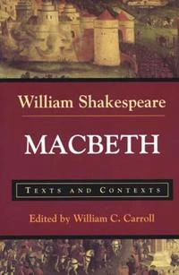 Macbeth; William Shakespeare, William C Carroll; 1999