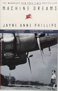 Machine DreamsAmerican studies collection; Jayne Anne Phillips; 1992
