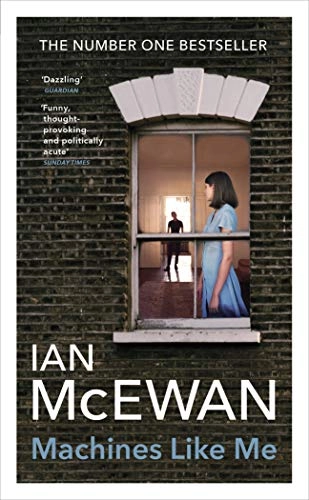 Machines Like Me; Ian McEwan; 2020