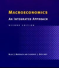 Macroeconomics; Alan J Auerbach, Laurence J Kotlikoff, Alan J Auerbach, Laurence J Kotlikoff; 1998