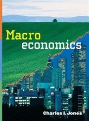 Macroeconomics; Charles I. Jones; 2008