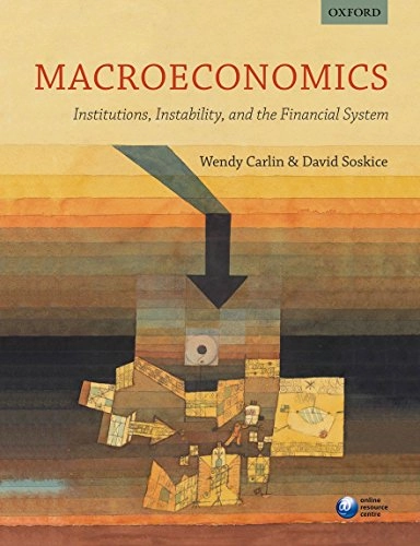 Macroeconomics : institutions, instability, and the financial system; Wendy. Carlin; 2017