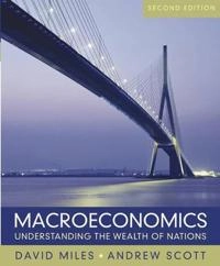 Macroeconomics: Understanding the Wealth of Nations; David Miles; 2004